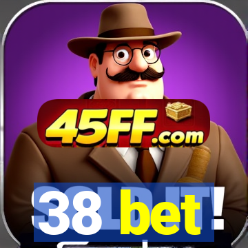 38 bet